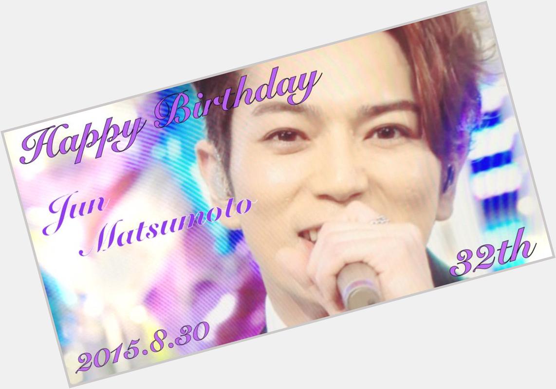  Happy Birthday Jun Matsumoto    32                                              1            