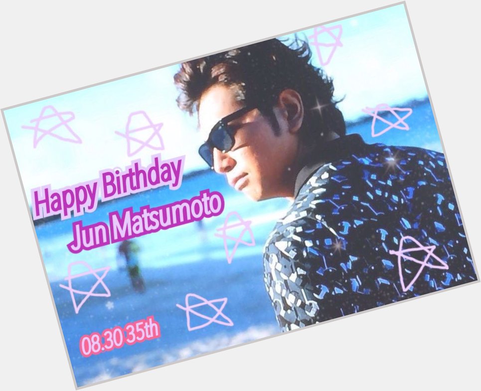 Happy Birthday Jun Matsumoto !!!!!    