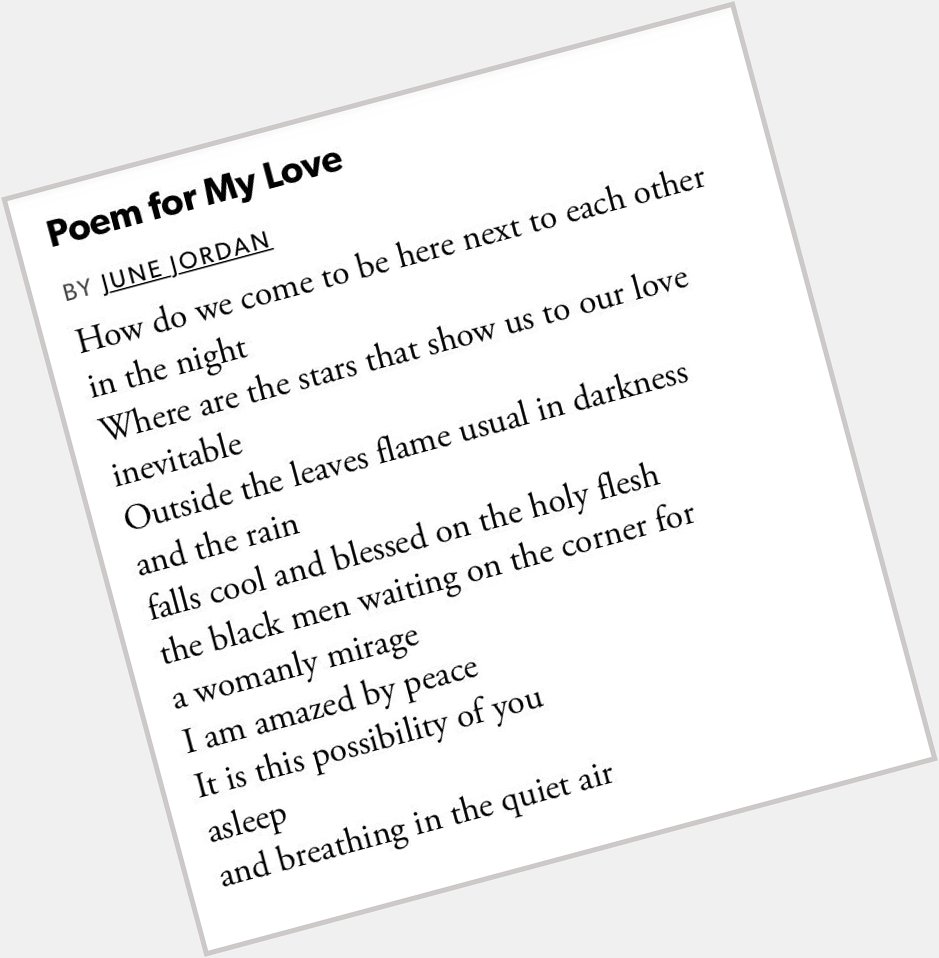 \"Poem for My Love\" by June Jordan. 

Happy Birthday, Beautiful. 