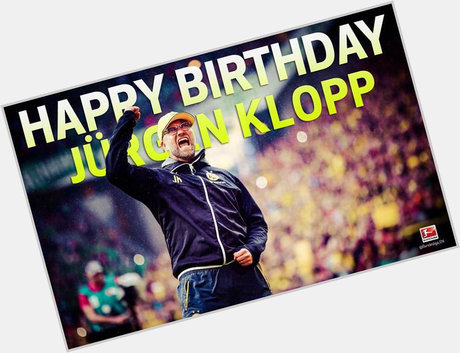 Happy 48th birthday to Jurgen Klopp  