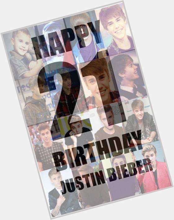  HAPPY BIRTHDAY JUSTIN BIEBER I LOVE YOU BELIEBER FOREVER       
