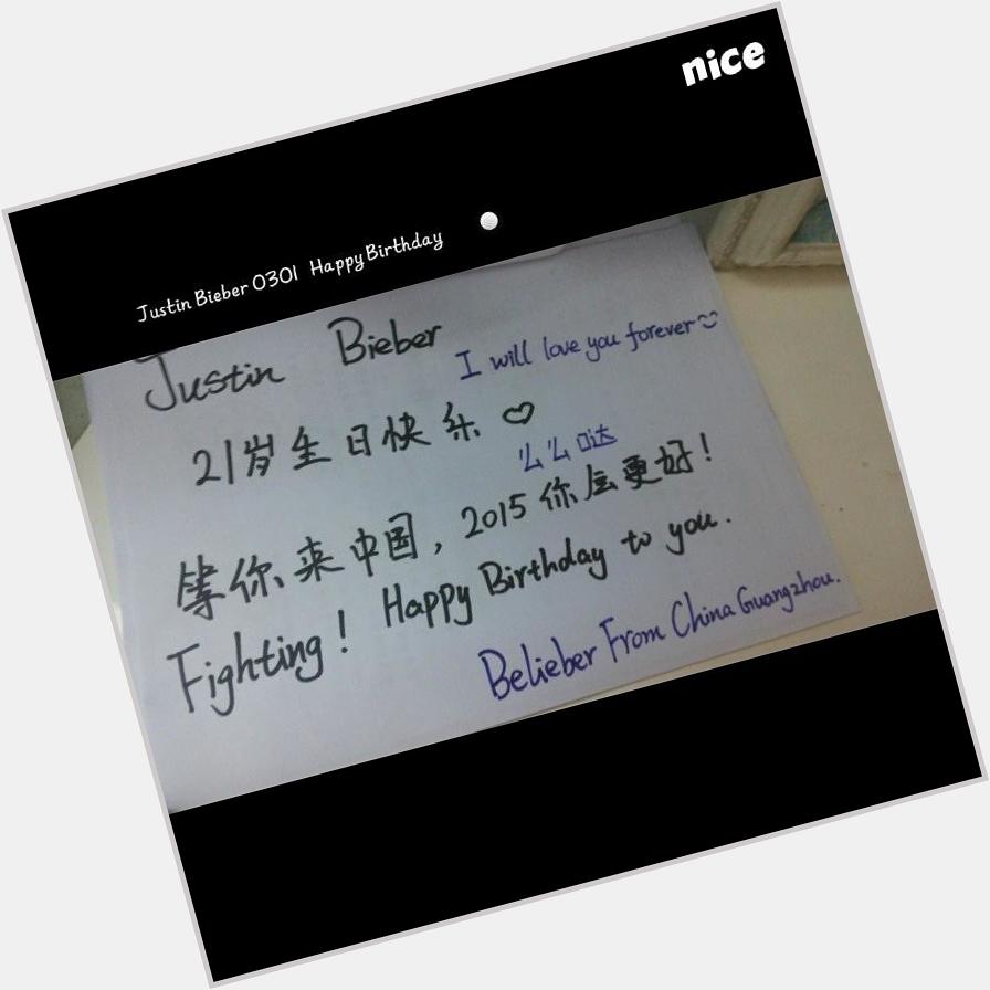 I am Chinese Belieber happy birthday to Justin bieber, 2015 will be better! love you 4 ever. 