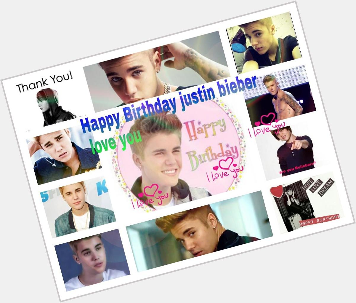 Happy birthday justin bieber love you   
