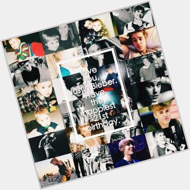 Happy birthday Justin Bieber     