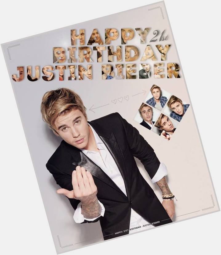 Happy Birthday Justin Bieber      21th 
