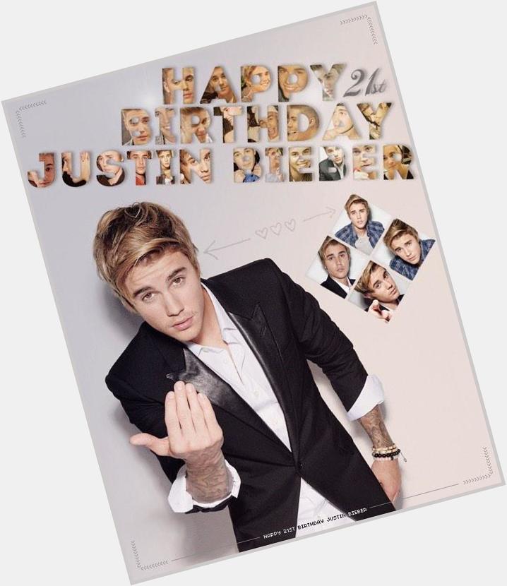 Happy 21st Birthday dear Justin Bieber! I love u so much!  