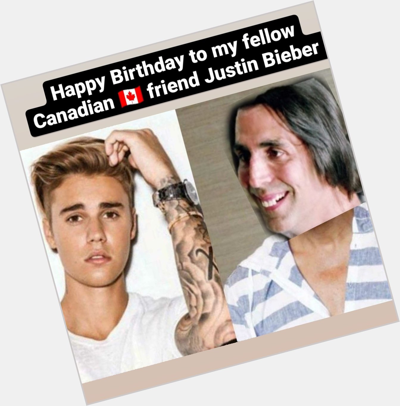 Happy Birthday my fellow Canadian  Justin Bieber
We both are the pride of our nation 