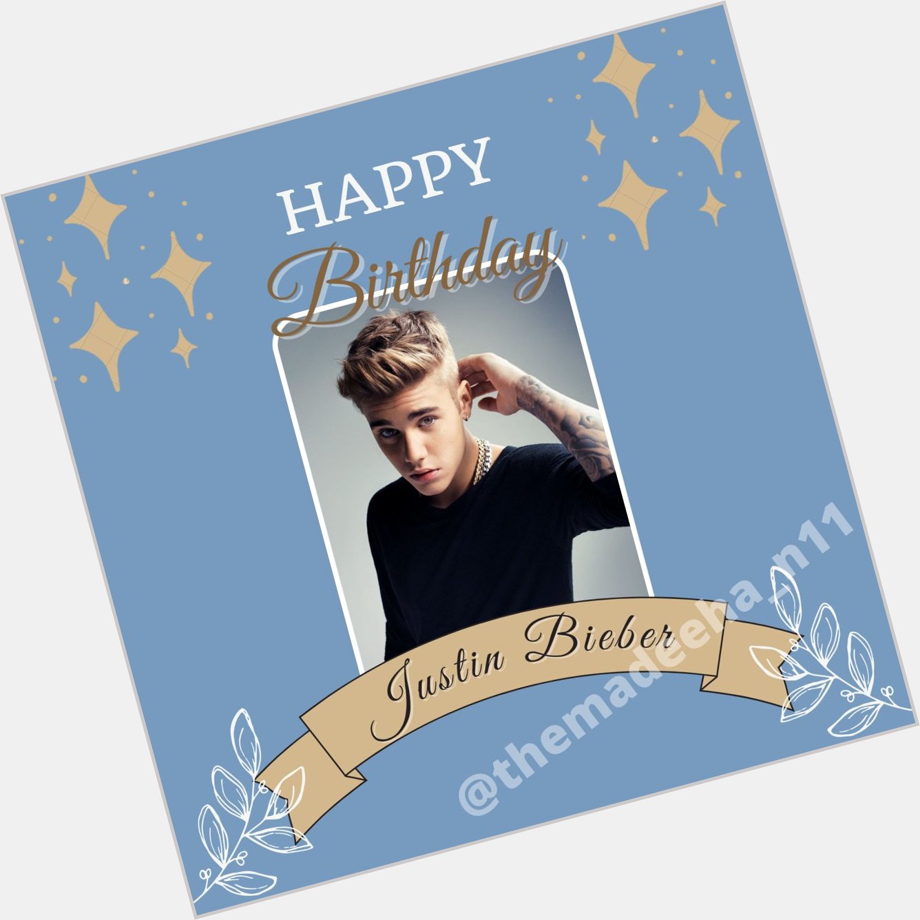 Happy Birthday to you Justin Bieber!! Love you    