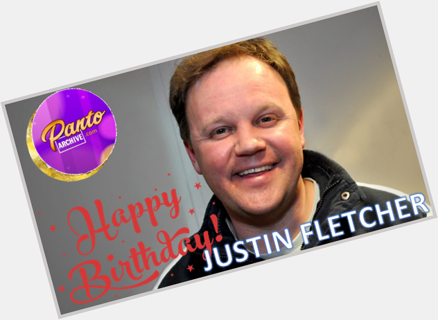 Happy birthday Justin Fletcher 