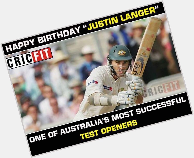 Happy Birthday Justin Langer 