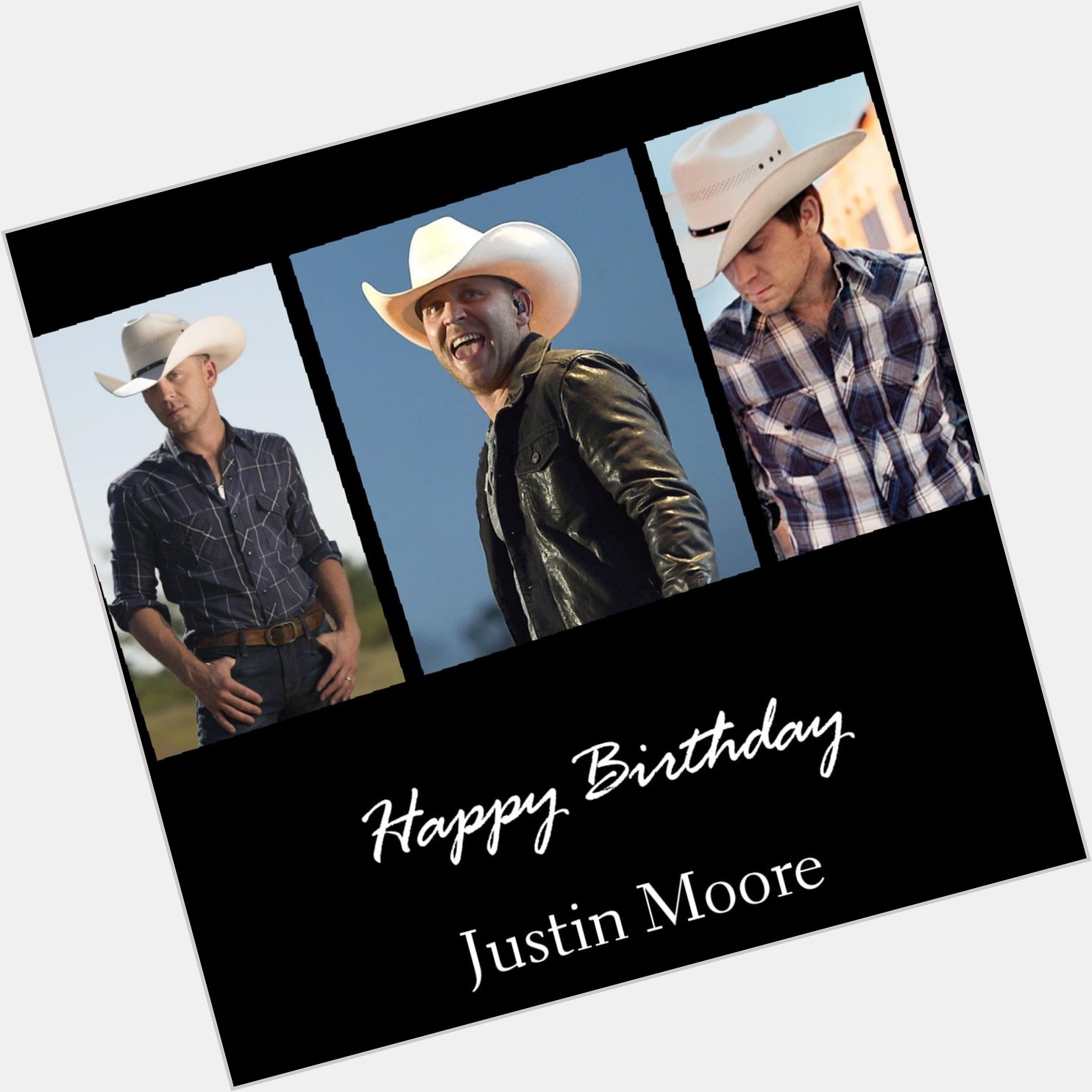 Sending Justin Moore a very Happy Birthday! 