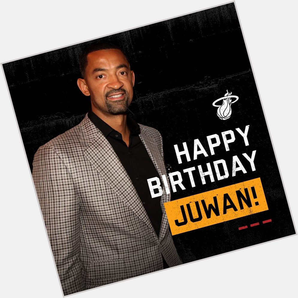 Happy Birthday to Our assistant coach Juwan Howard 