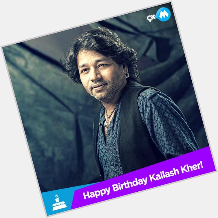  Singing is my passion, my 1st love & secret of my energy\" Kailash Kher. Happy Birthday to 