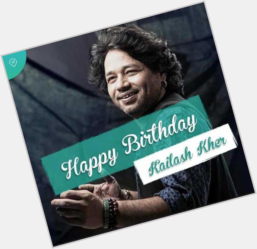  Happy Birthday kailash kher ji .
You are most popular singer in Bollywood 