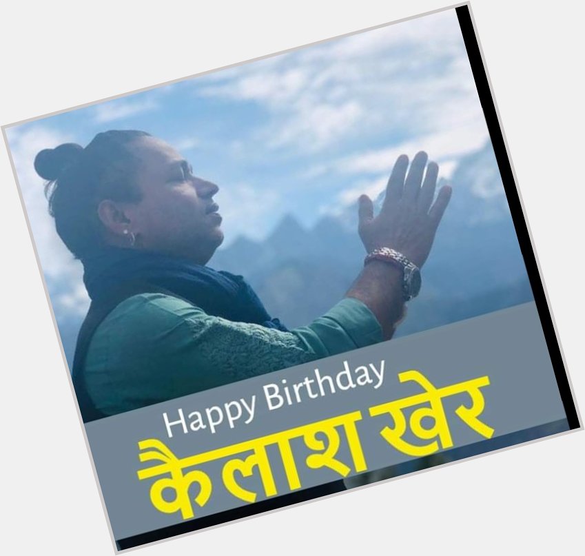 Happy birthday Kailash Kher sir 
