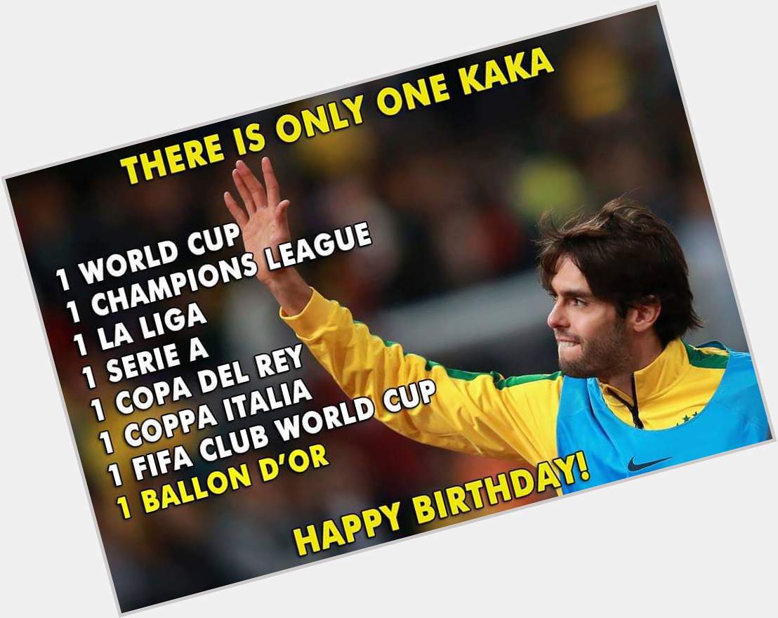 Happy Birthday, Kaká  