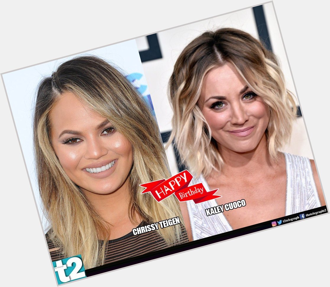 They are goofy... and they are gorgeous! Here s wishing a happy birthday to and Kaley Cuoco. 