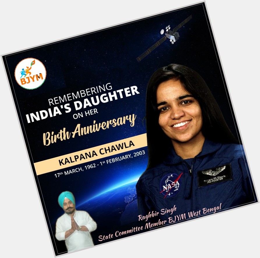 Happy Birthday to the Woman Who Inspired Millions of Girls to Follow Their Dreams , KALPANA CHAWLA 