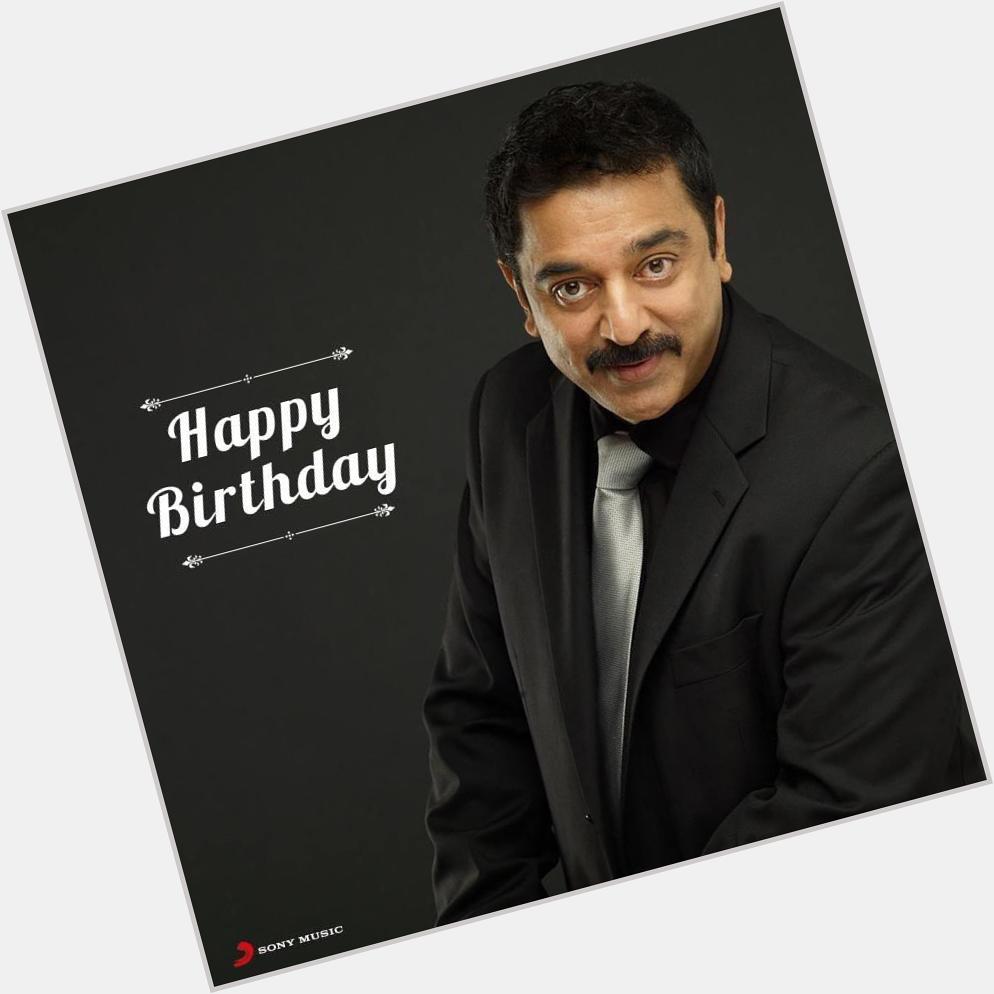 We wish the very versatile Kamal Haasan, a Happy Birthday! -- Sony Music India