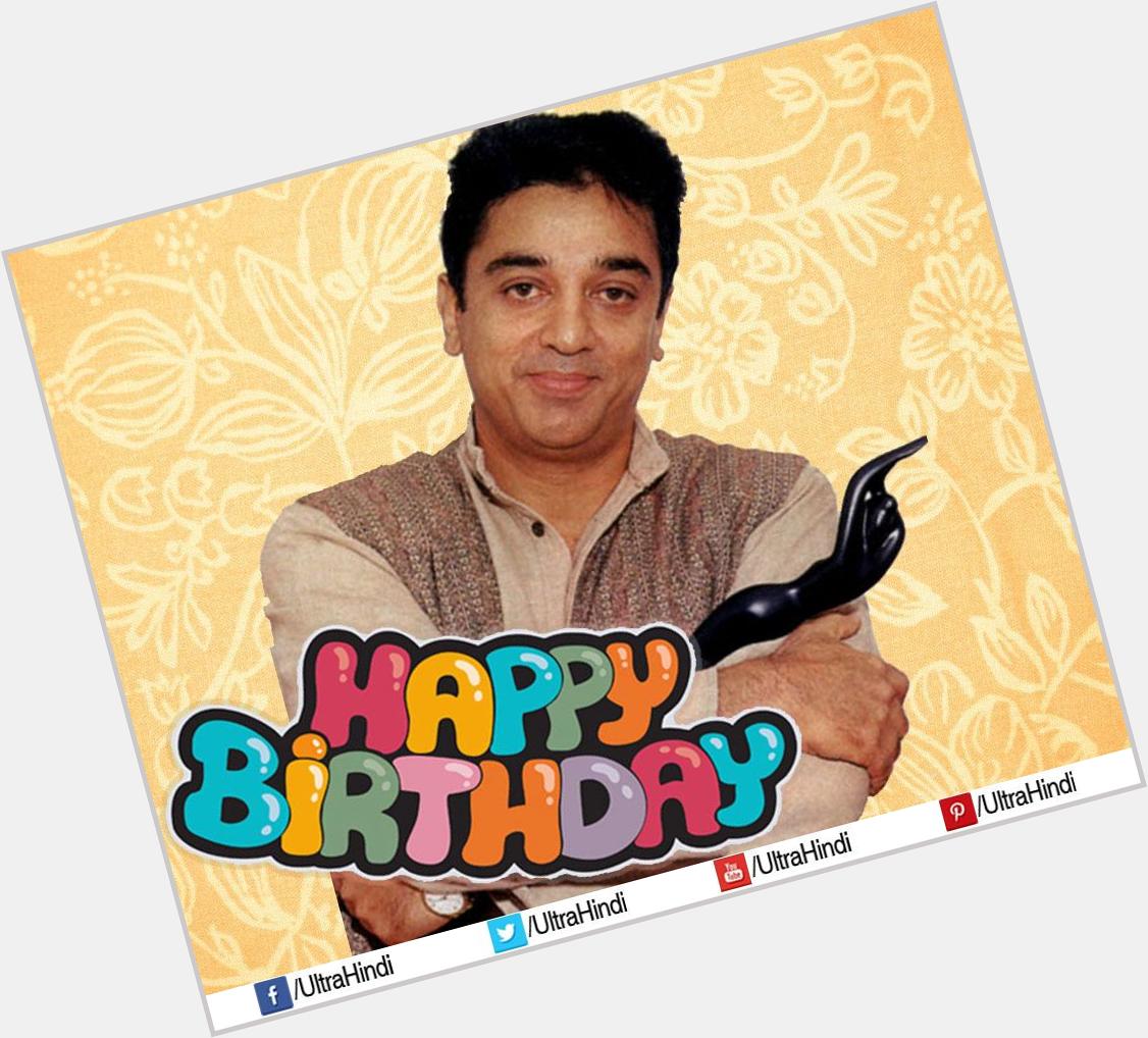 Wish this living legend of Indian Cinema Kamal Haasan Happy Birthday, dedicating a sweet song  