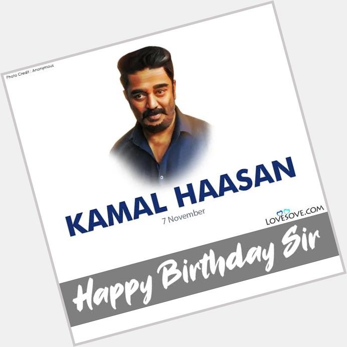 Happy Birthday Kamal Haasan sir! 