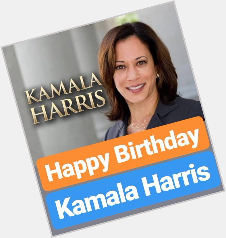 Happy Birthday, Hon. Kamala Harris!  