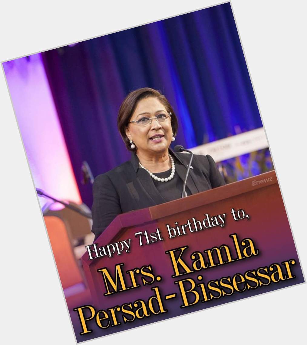 Happy birthday to Opposition Leader, Kamla Persad-Bissessar. 