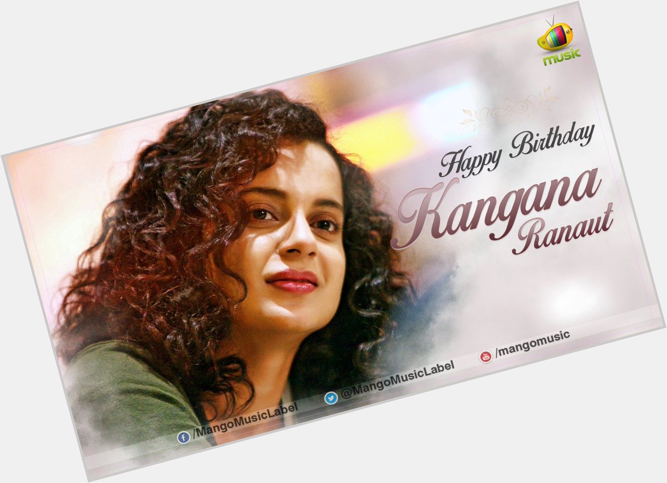 Happy Birthday Dear Kangana Ranaut 