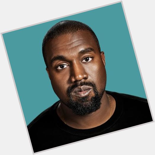 Happy birthday  to Kanye West. 