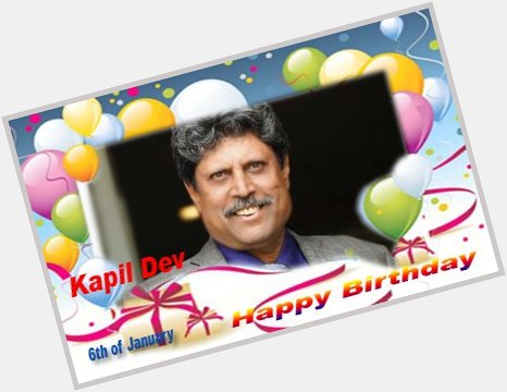 \"Kapil Dev\" Happy Birthday Kapil, you are real Indian Tiger...  