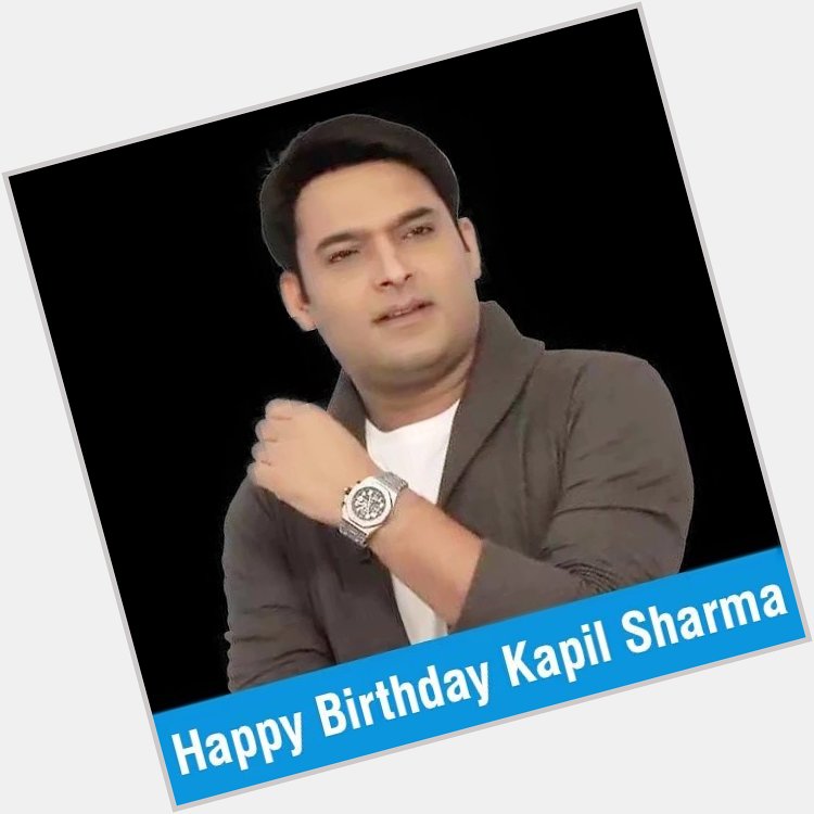 Happy birthday kapil sharma 