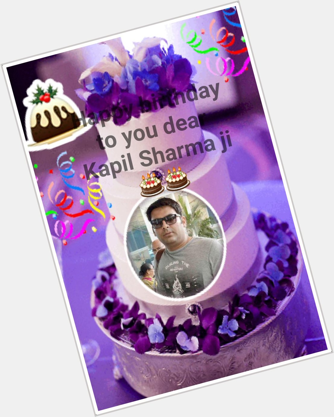   Happy birthday dear Kapil Sharma ji  