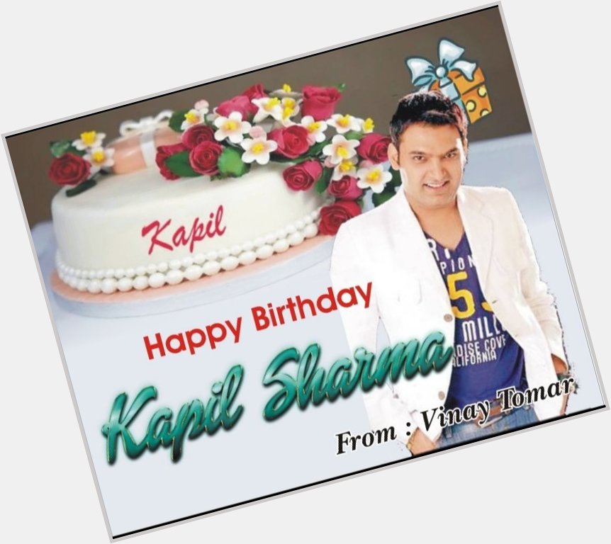  happy birthday kapil sharma bhai 