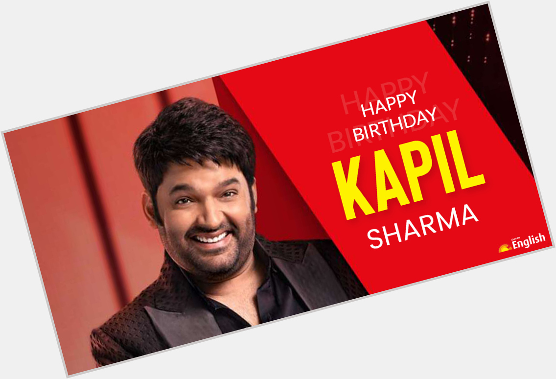 Happy Birthday to the comedy king Kapil Sharma   