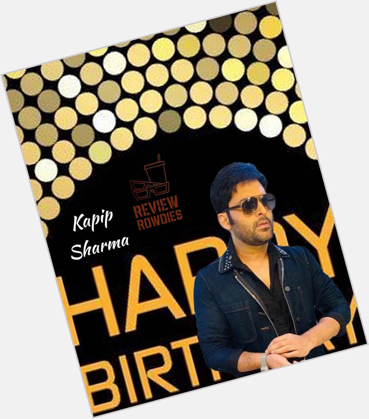 Happy Birthday to talented comedian Kapil Sharma!   