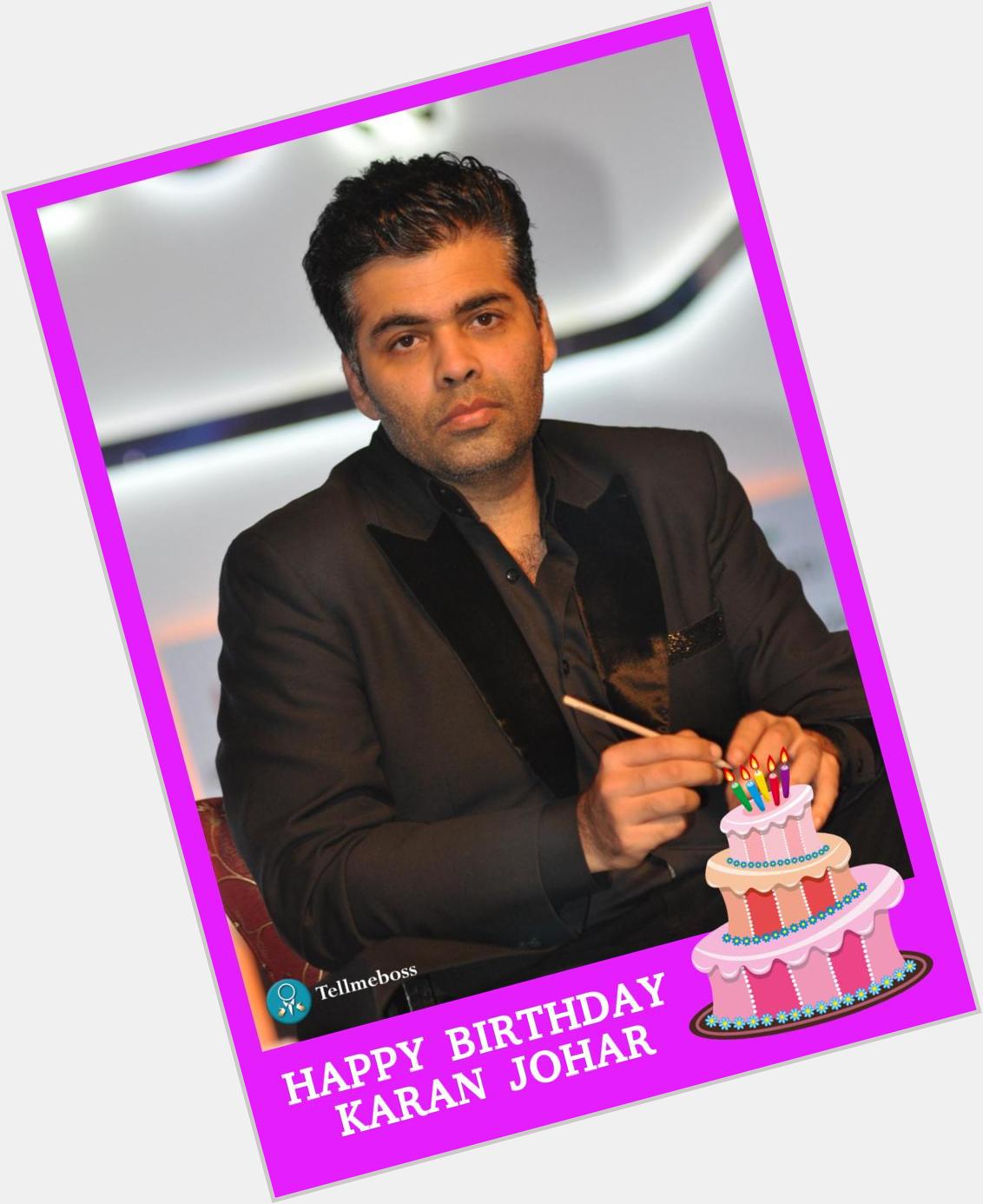 Happy Birthday To Karan Johar!!!
 