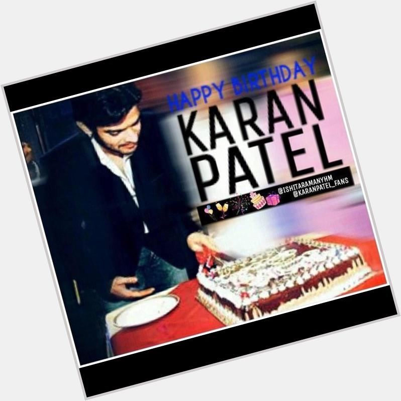  A very Happy Birthday Karan Patel.. We love u..May u succeed in whatever u do..have a blessed year 