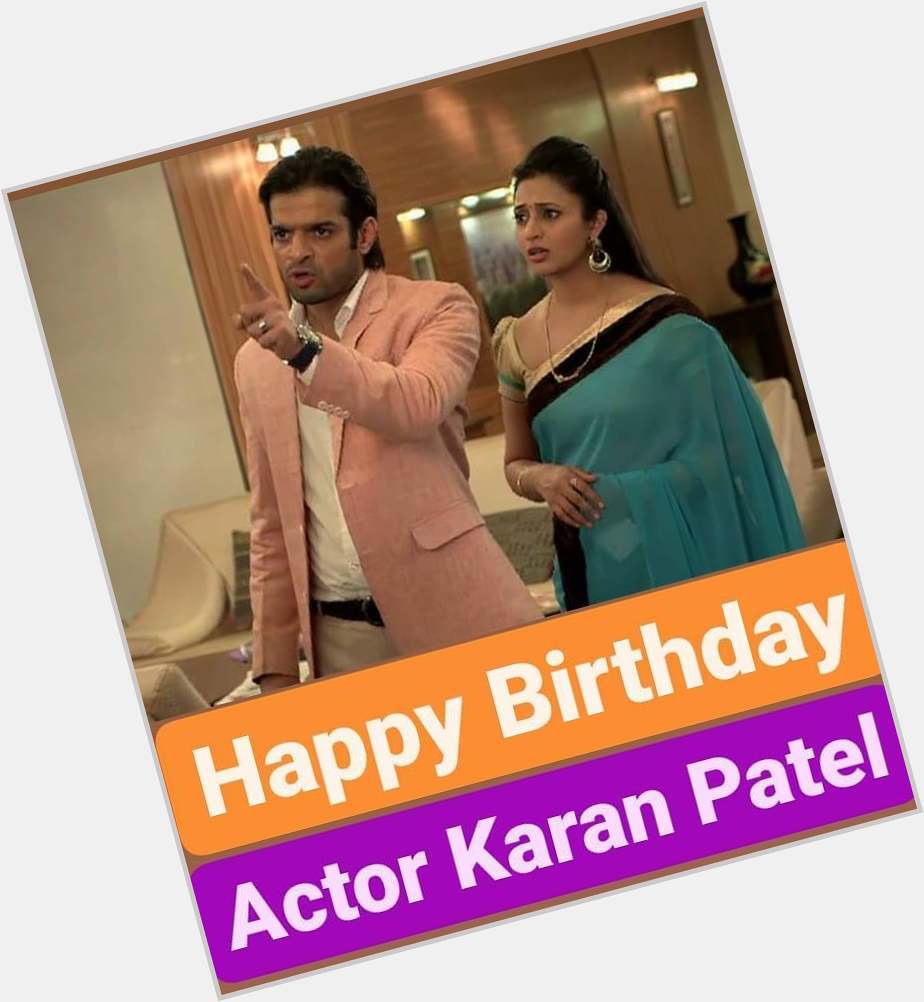 Happy Birthday 
Karan Patel   