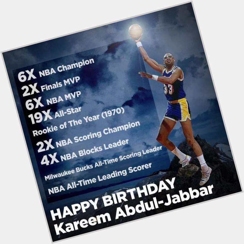 Happy birthday to the Universal . Kareem Abdul-Jabbar.  
