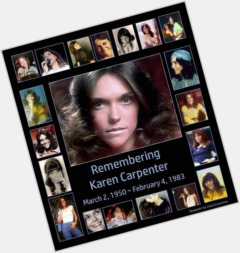 Today we remember Karen Carpenter.
Happy Birthday in Heaven Karen ! R.I.P.
(Born on March 02, 1950) 