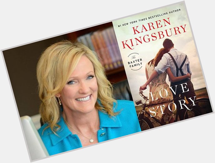 Happy Birthday Karen Kingsbury! Have you read all 27 books in the Baxter family saga?  