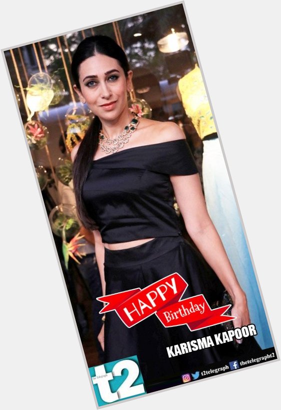 T2 wishes a very happy birthday to the gorgeous, Karisma Kapoor. 