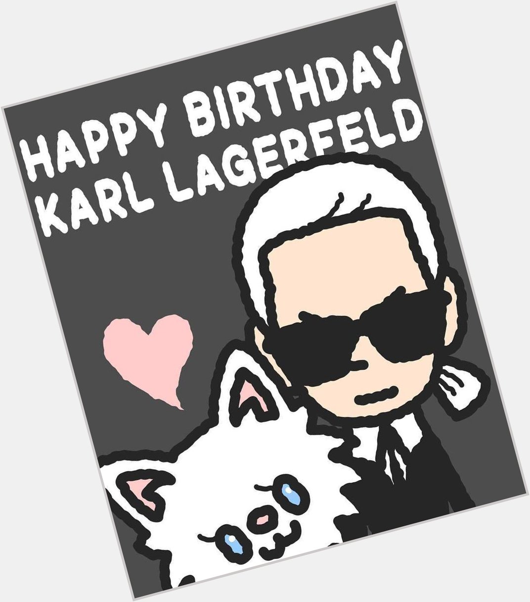                                                 . .:* Happy Birthday, Karl Lagerfeld  