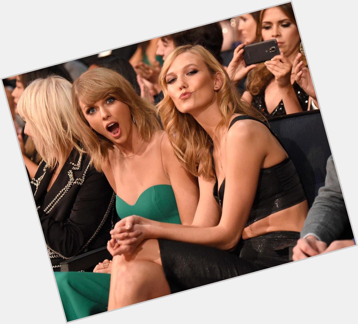 Happy Birthday to Taylor\s twin! We love you Karlie Kloss   