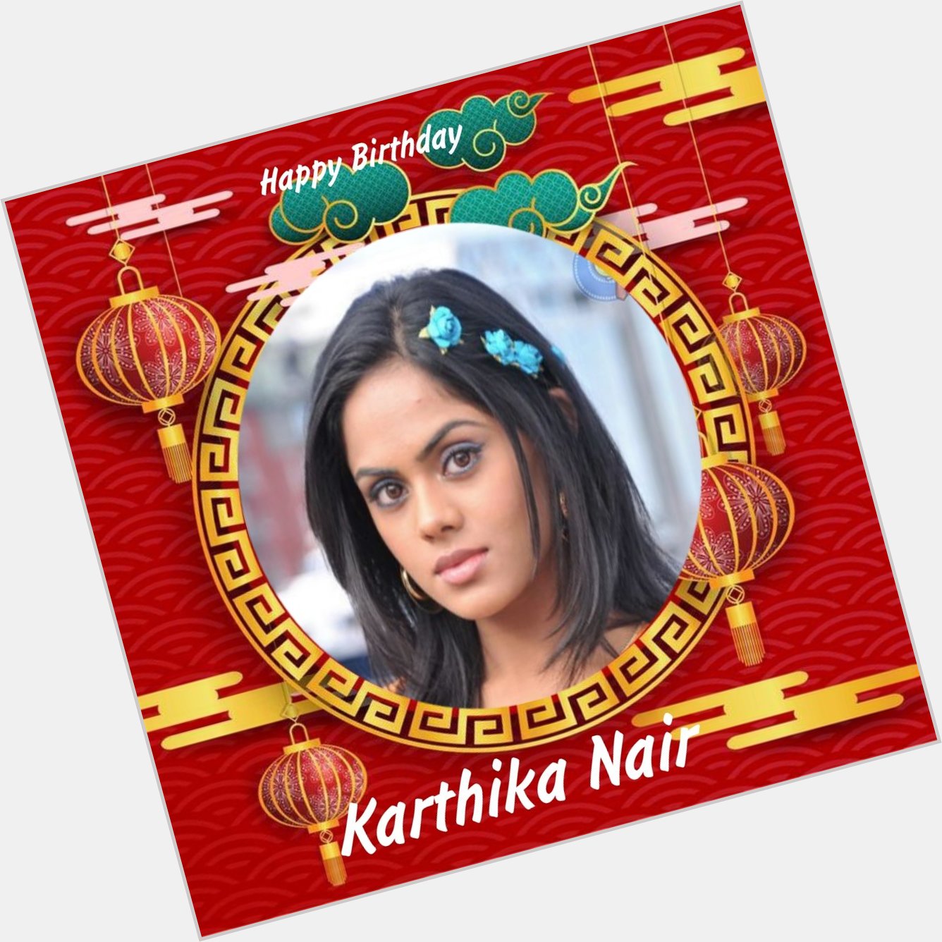 Happy Birthday  Karthika Nair   