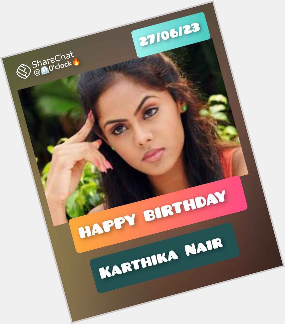 Happy birthday Karthika Nair 