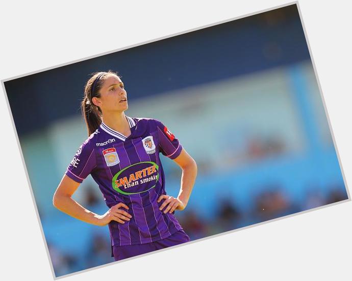 Happy 30th Birthday Kate Gill, Australia & Perth Glory forward 