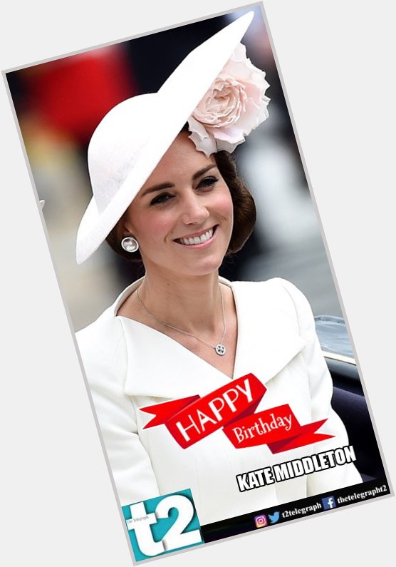 T2 wishes a very happy birthday to the Duchess of Cambridge, Kate Middleton! 