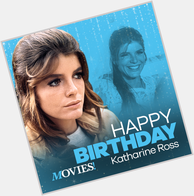 Happy Birthday Katharine Ross!
Shout out your favorite film of hers! 