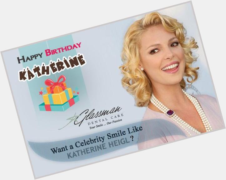 Happy Birthday Katherine Heigl!!
Get Your Celebrity Smile Like from  